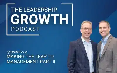 The Leadership Growth Podcast with Daniel and Peter Stewart. Making the Leap to Management, Part II