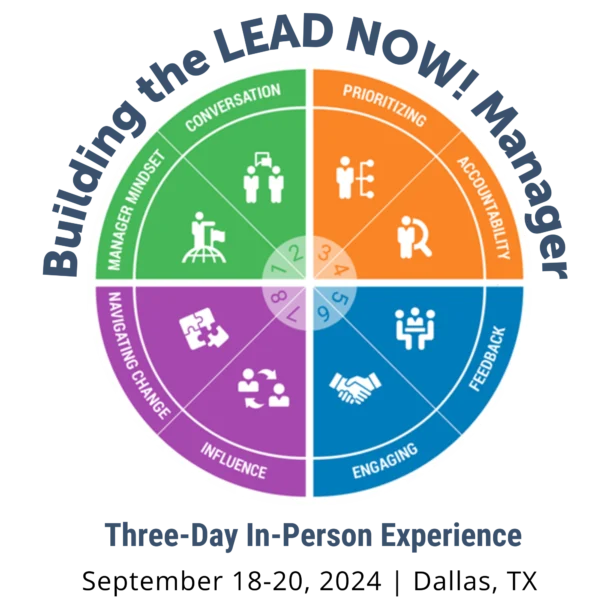 Building the LEAD NOW! Manager | September 18-20, 2024 | Dallas, TX