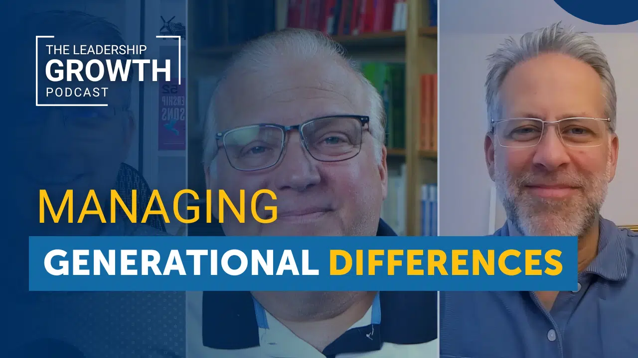 Cover of The Leadership Growth Podcast Episode 48: Managing Generational Differences