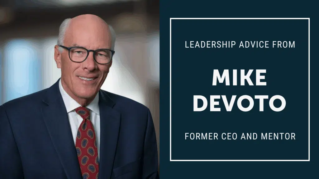 Leadership advice with former Valiant CEO and current mentor Mike Devoto